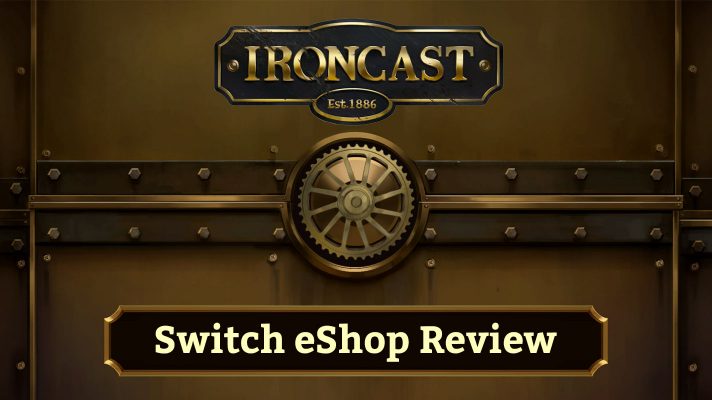 Ironcast (Switch eShop) Review